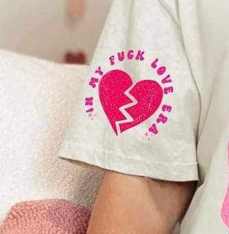 In my fuck love era broken heart 23562 DTF transfe