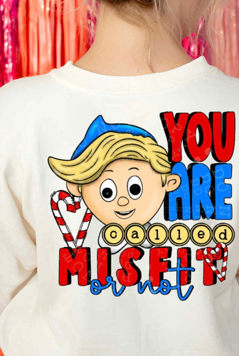 You are called misfit or not EXCLUSIVE (c’s) DTF transfer