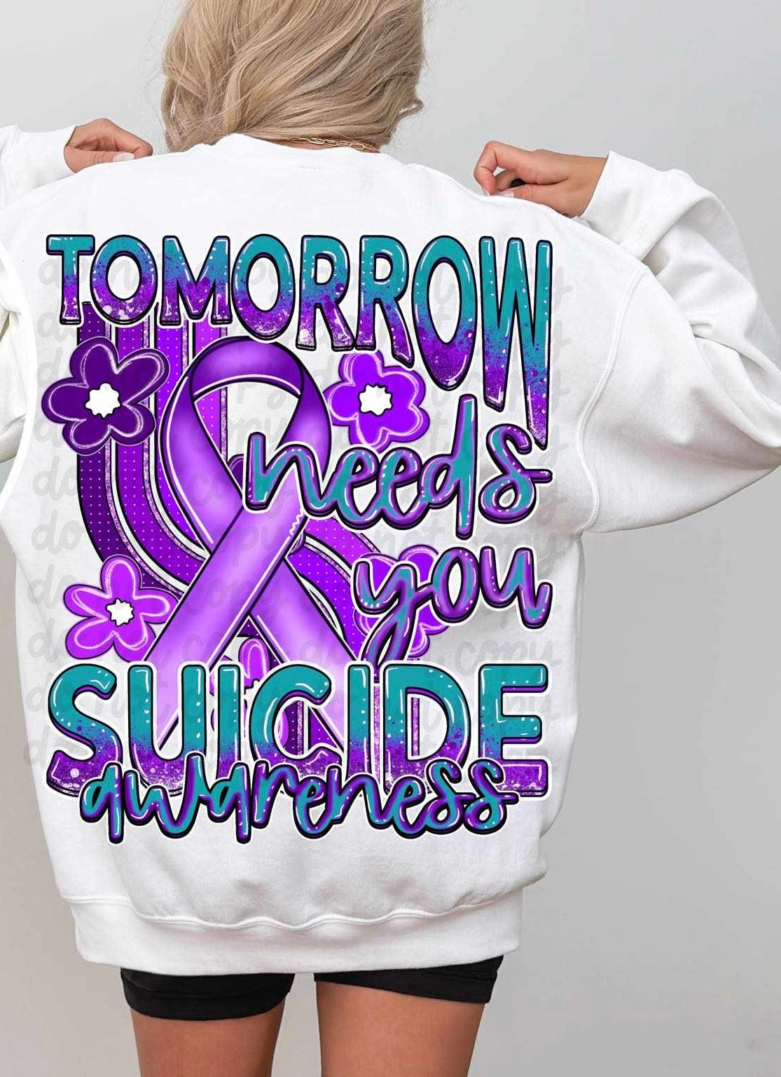 Tomorrow needs you suicide awareness 37916 DTF transfer