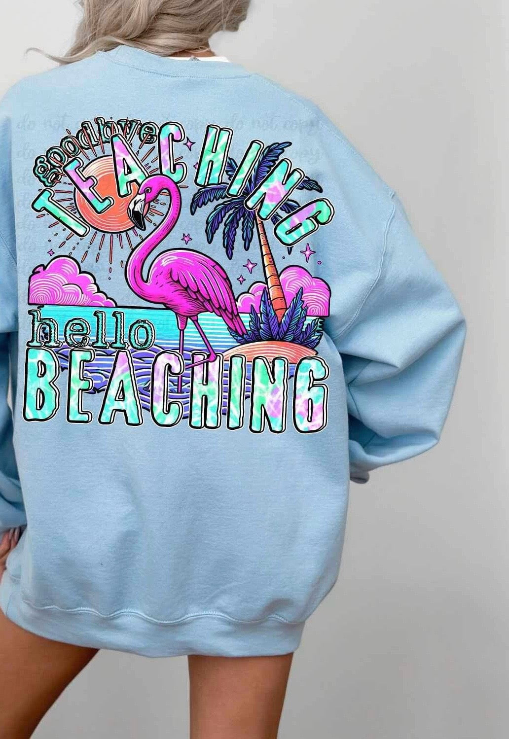 Goodbye teaching hello beaching flamingo on beach 26184 DTF transfer