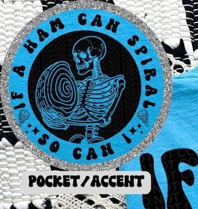 If a ham can spirial so can I pocket (HW) 31102 DTF transfer