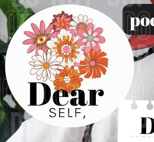Dear self flowers pocket 25533 DTF transfer