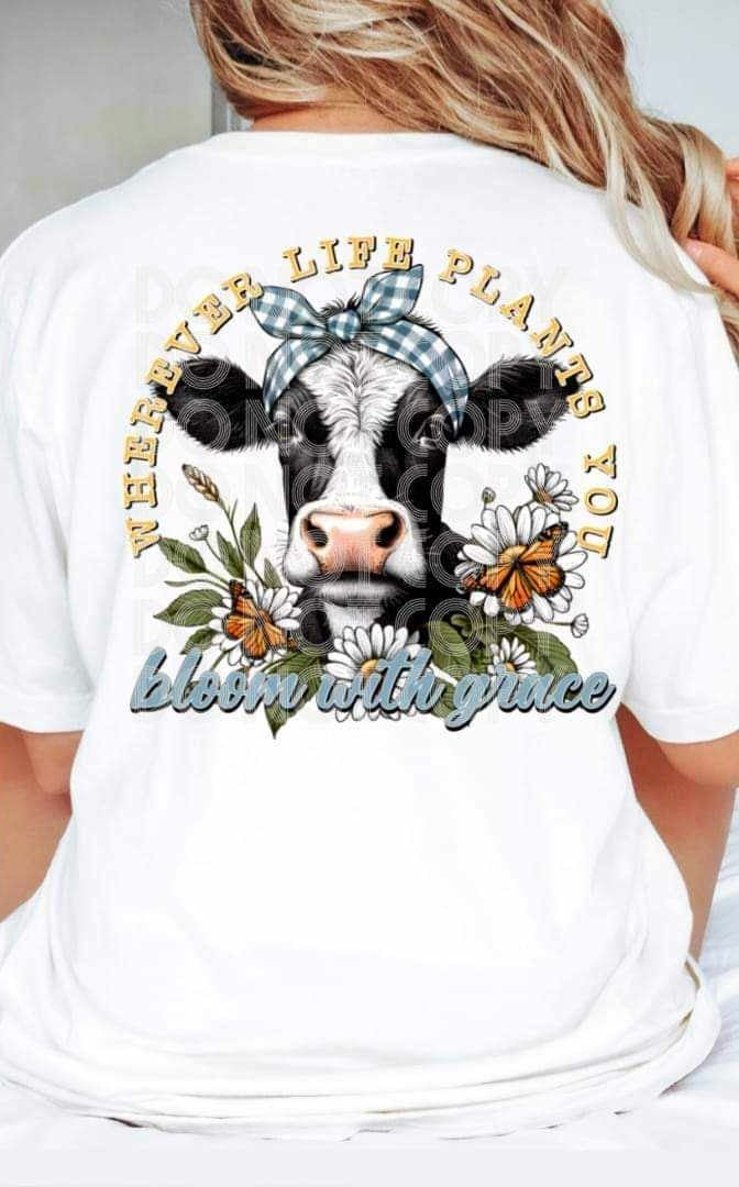 Whenever life plants you bloom with grace cow with plaid bandana 27650 DTF transferd