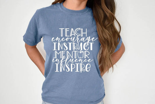 Teach encourage instruct mentor influence inspire WHITE screen print transfer