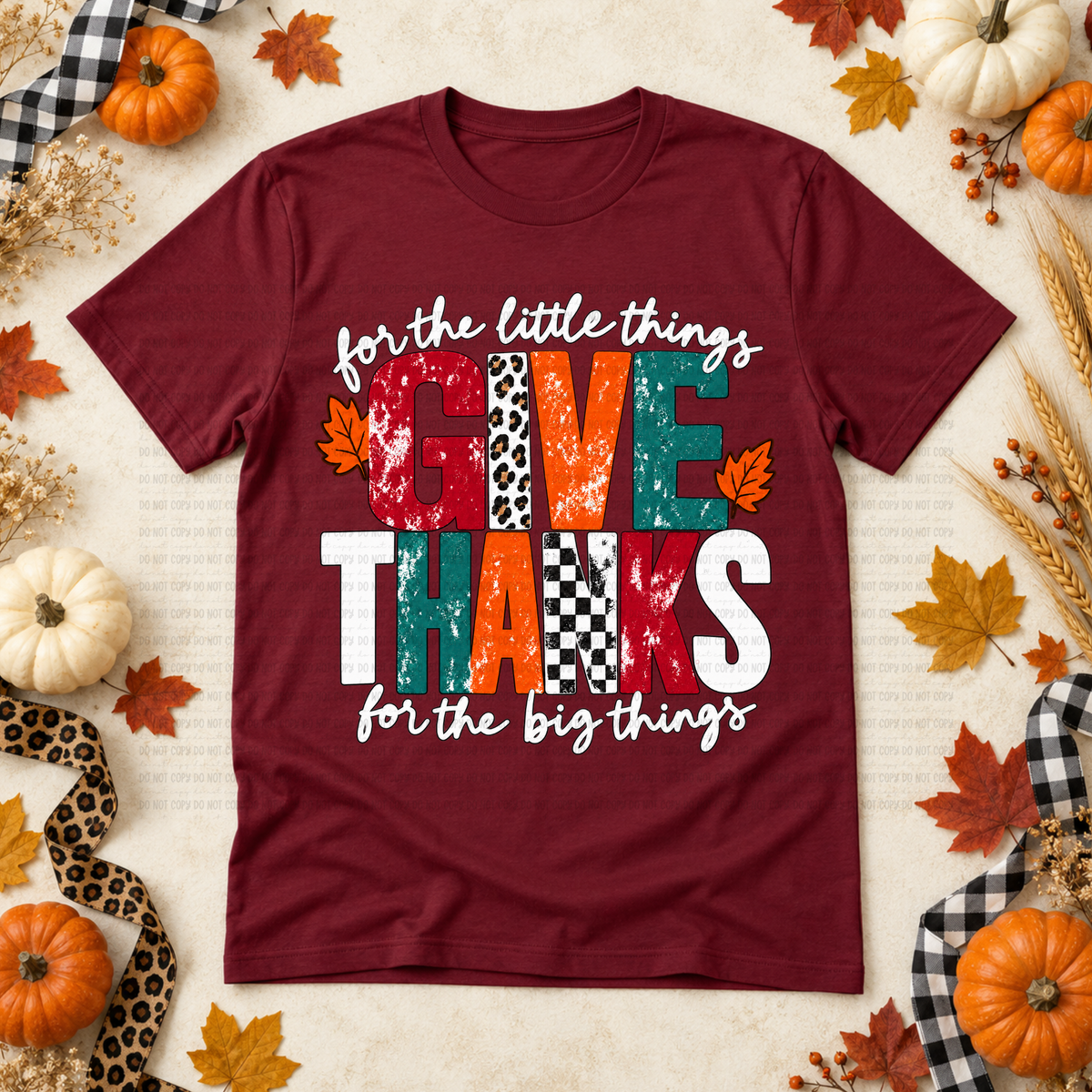 Give thanks for the little things for the big things (Revel) DTF Transfer