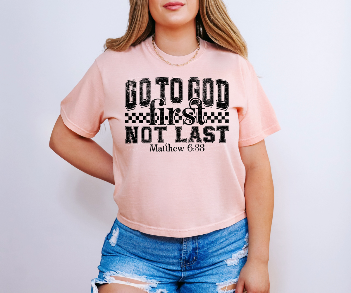 Go To God First Not Last Matthew 6:33 Black Grunge 86325 DTF Transfer
