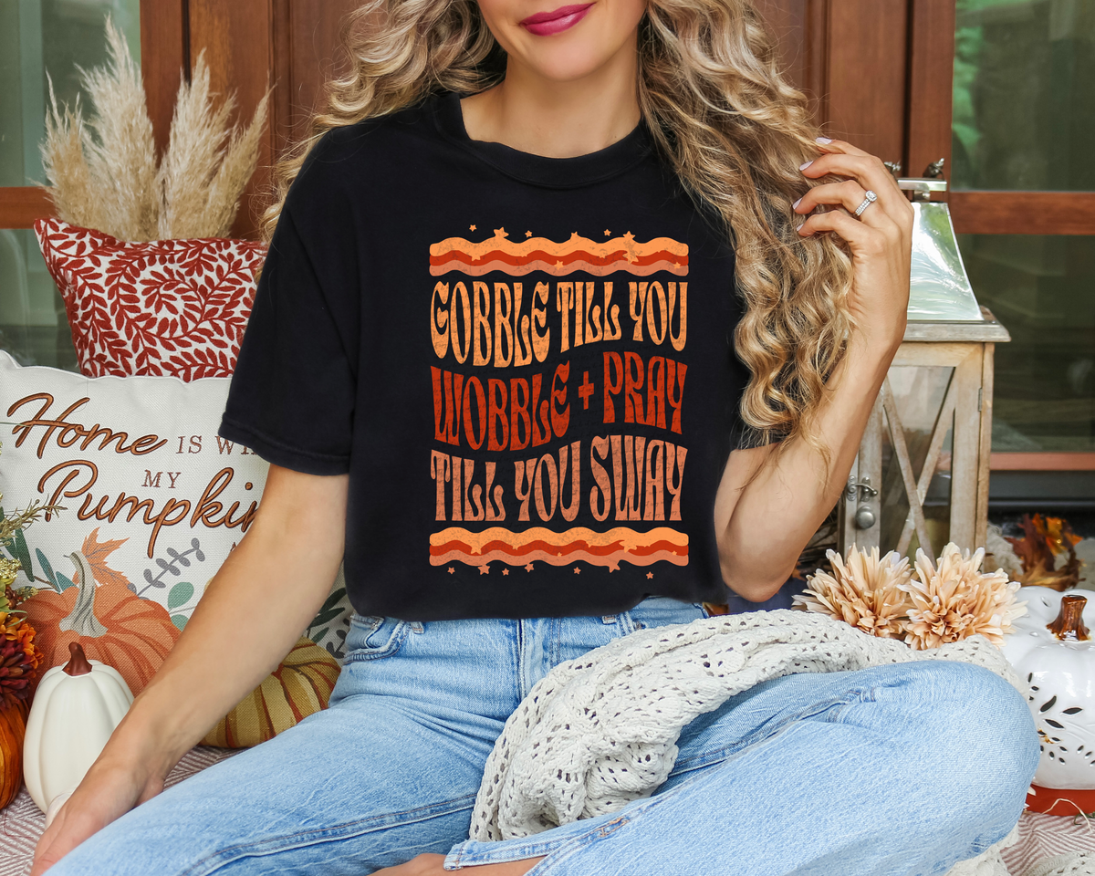 Gobble Till You Wobble and Pray Till You Sway 46450 DTF transfer