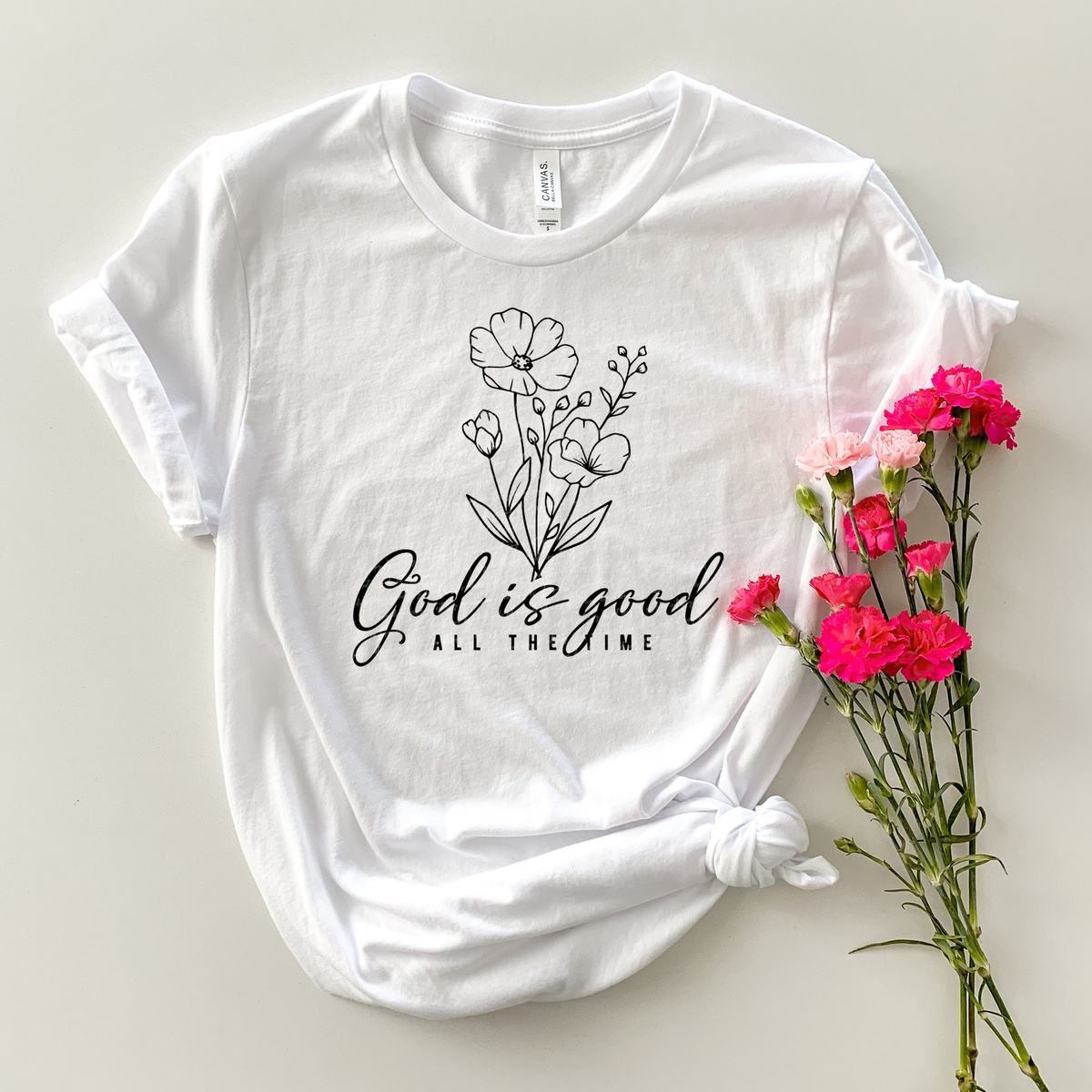 God Is Good All The Time Flowers 76165 DTF Transfer