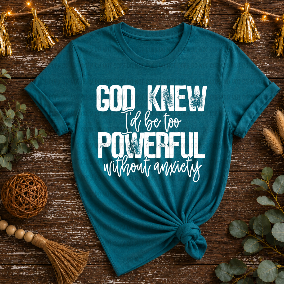 God knew I'd be too powerful without anxiety WHITE (Revel) DTF Transfer