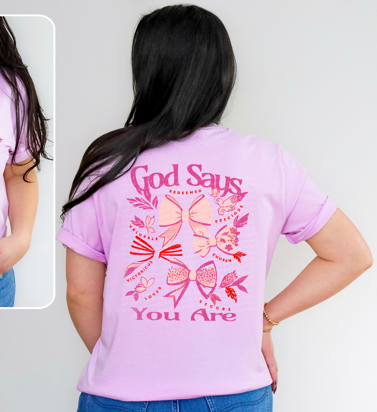 God Says You Are Redeemed Precious Valuable Chosen Victorious Love Secure Pink Bow (Back Print) 76780 DTF Transfer