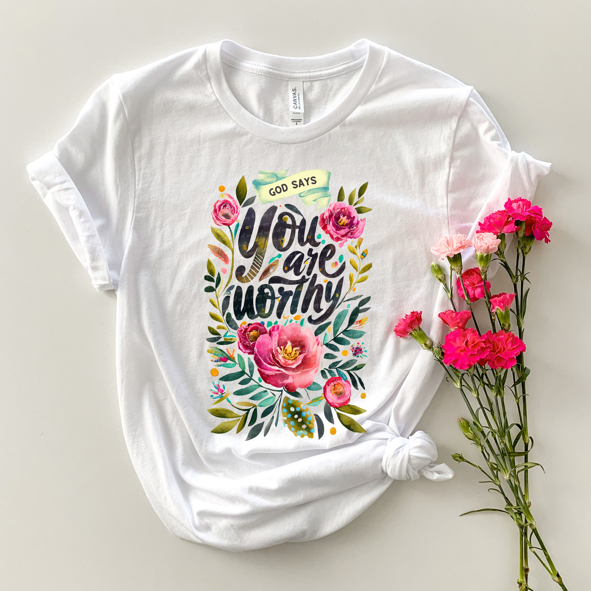 God Says You Are Worthy Floral 81173 DTF Transfer