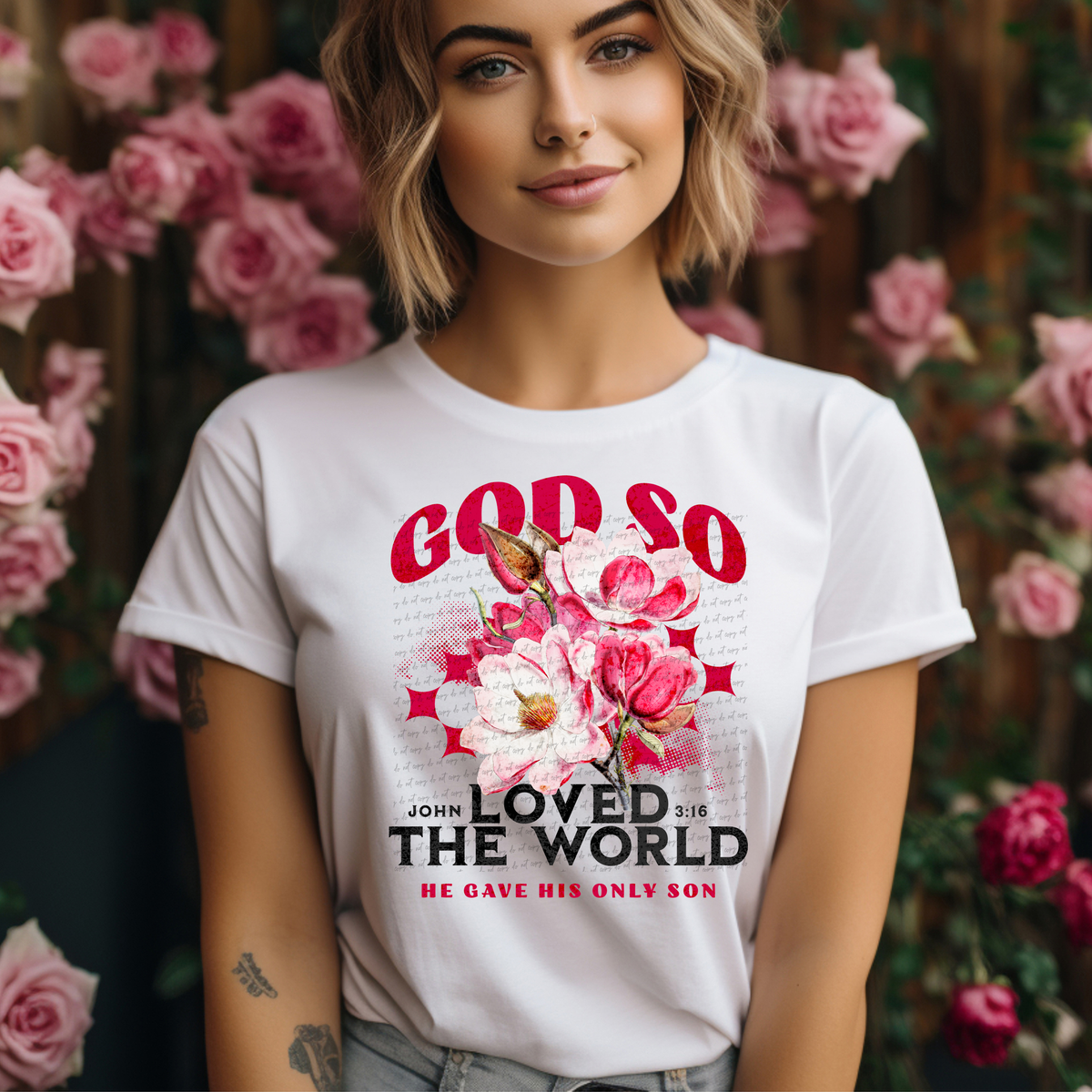 God So Loved The World He Gave His Only Son John 3:16 Floral 76782 DTF Transfer
