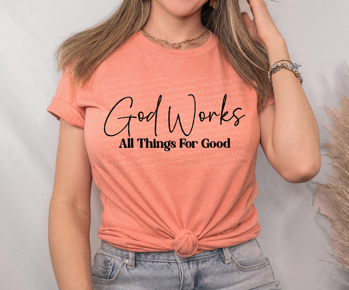 God Works All Things For Good Cursive And Serif Font Black 89322 DTF Transfer