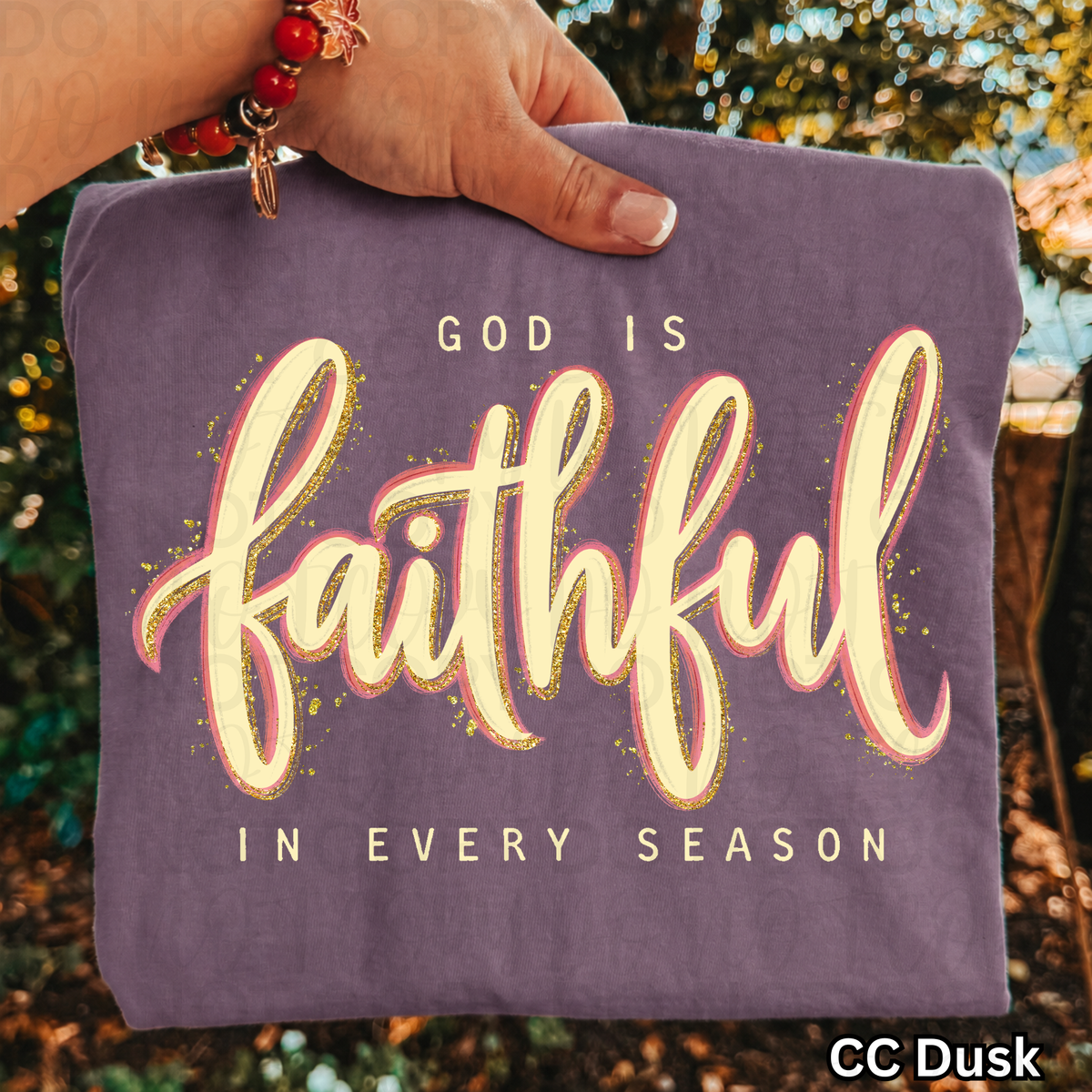God is faithful in every season (UAC) DTF Transfer