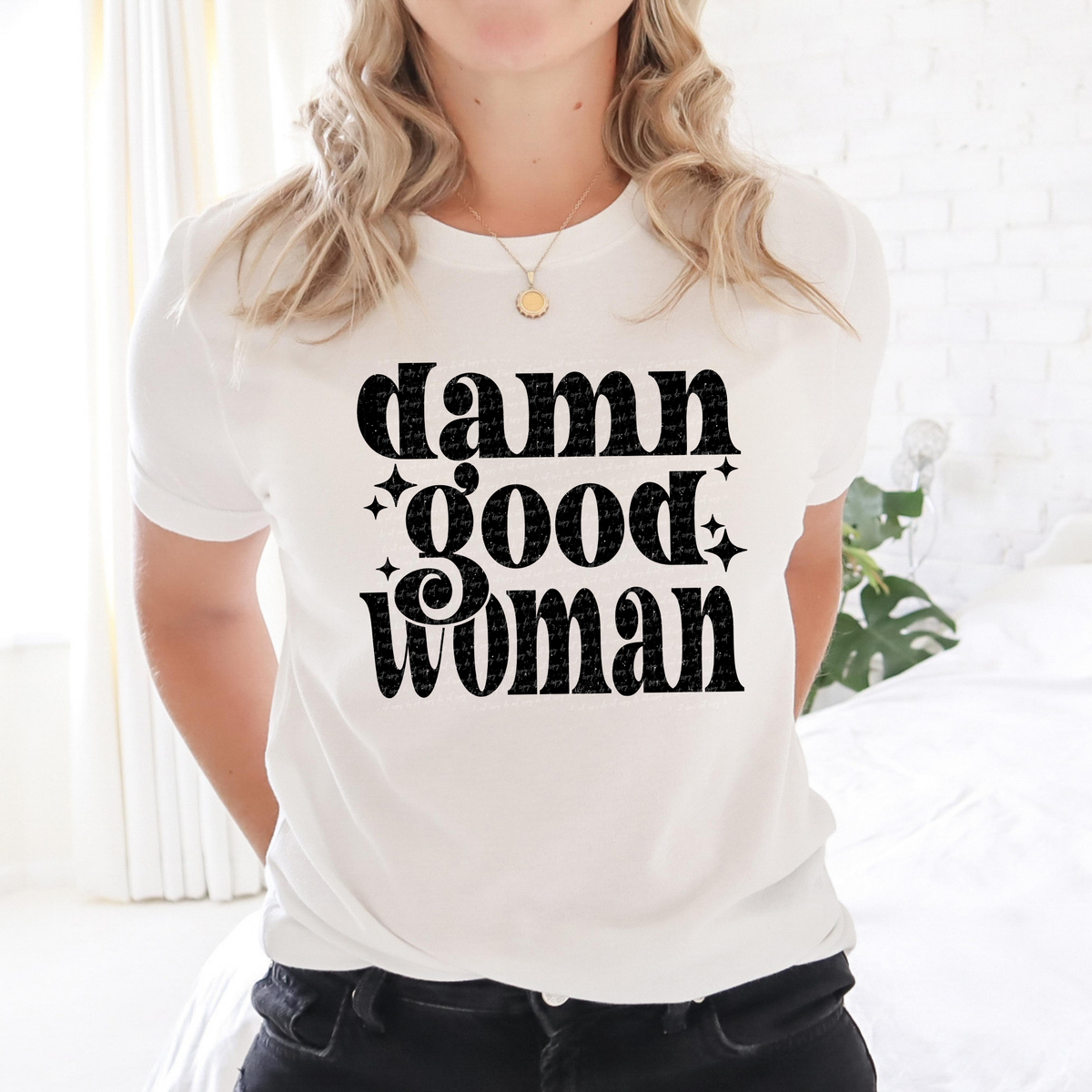 Damn Good Woman 46452 DTF transfer