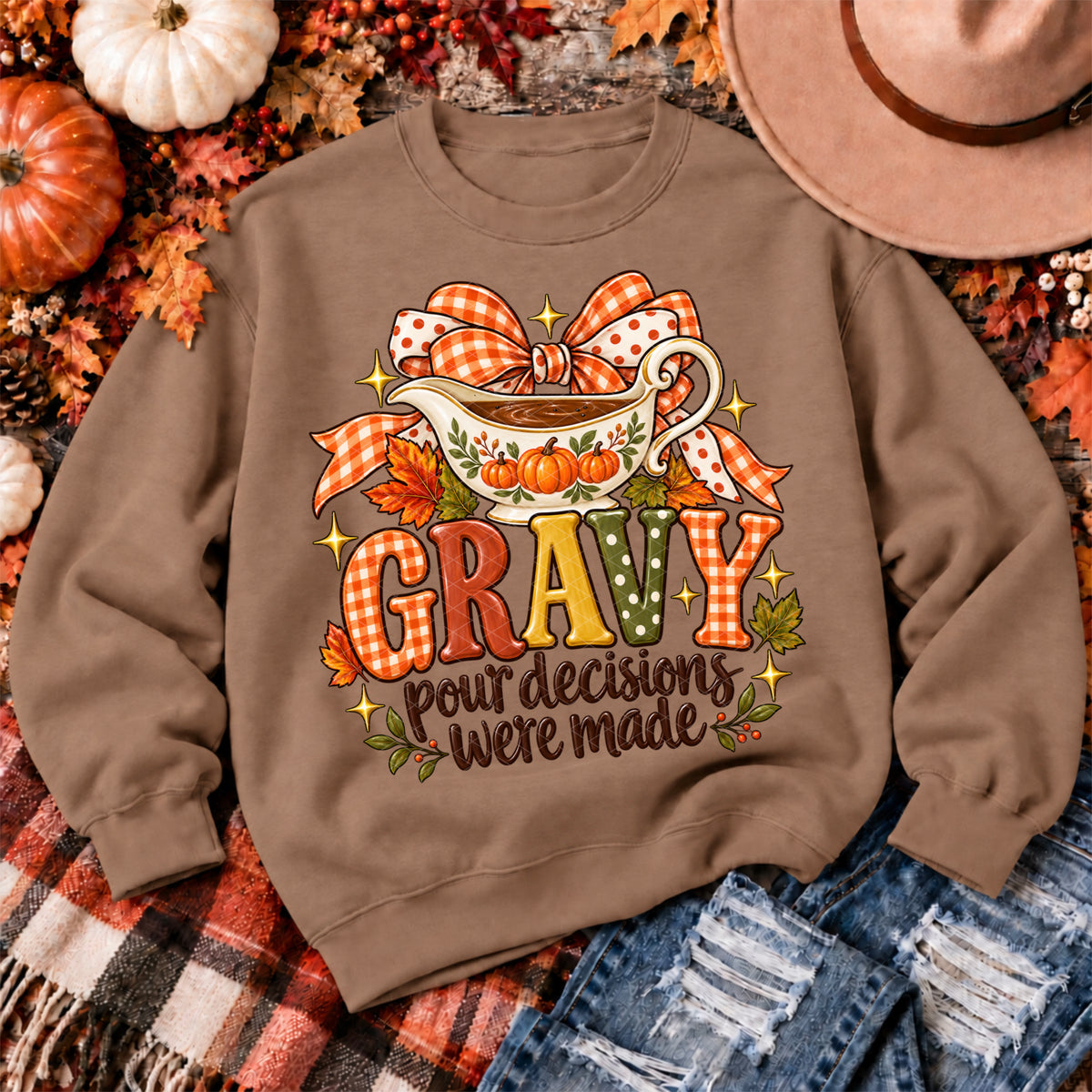 Gravy pour decisions were made (SDD) DTF Transfer