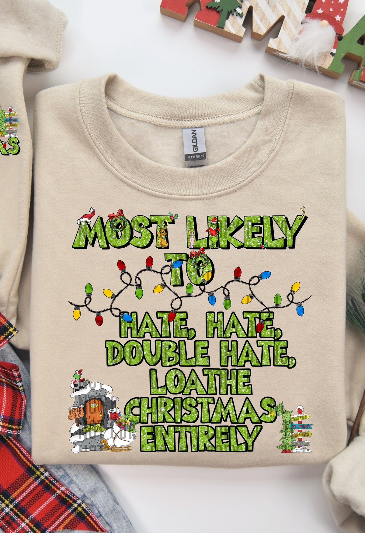 Most Likely To Hate Hate Double Hate Loathe Christmas Entirely (Front Print) 69103 DTF transfer