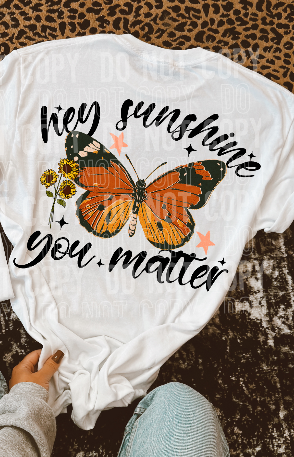 Hey sunshine you matter butterfly (BACK ONLY) (SBB) DTF Transfer