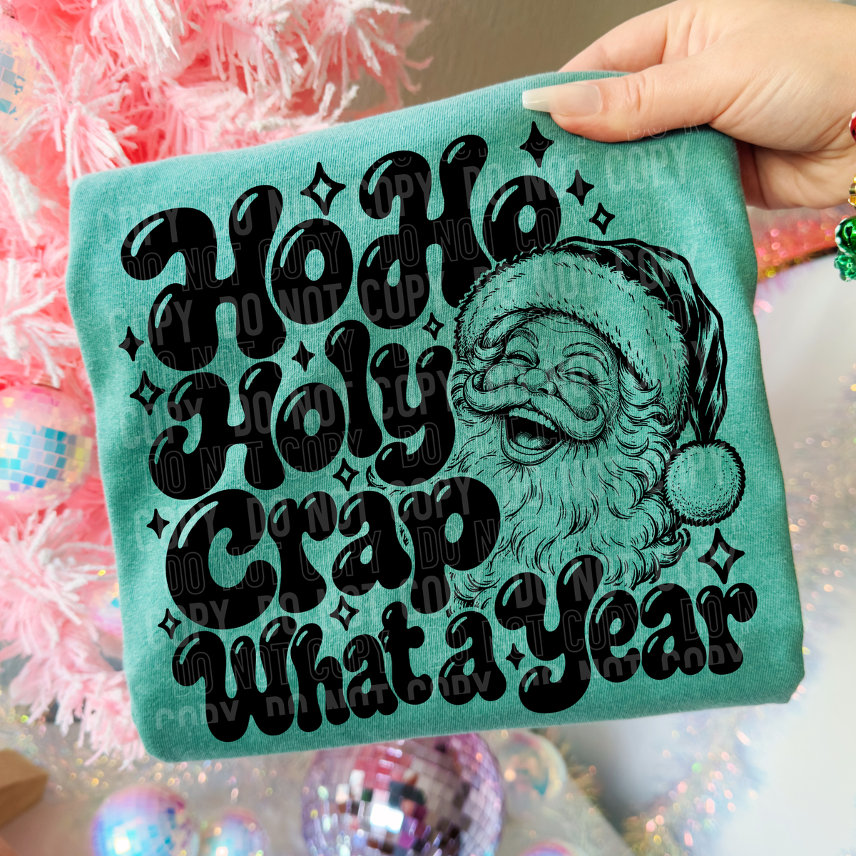 Ho ho holy crap what a year BLACK bubble letters (SBB) DTF Transfer
