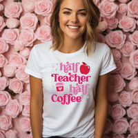 Half Teacher Half Coffee 71672 DTF Transfer