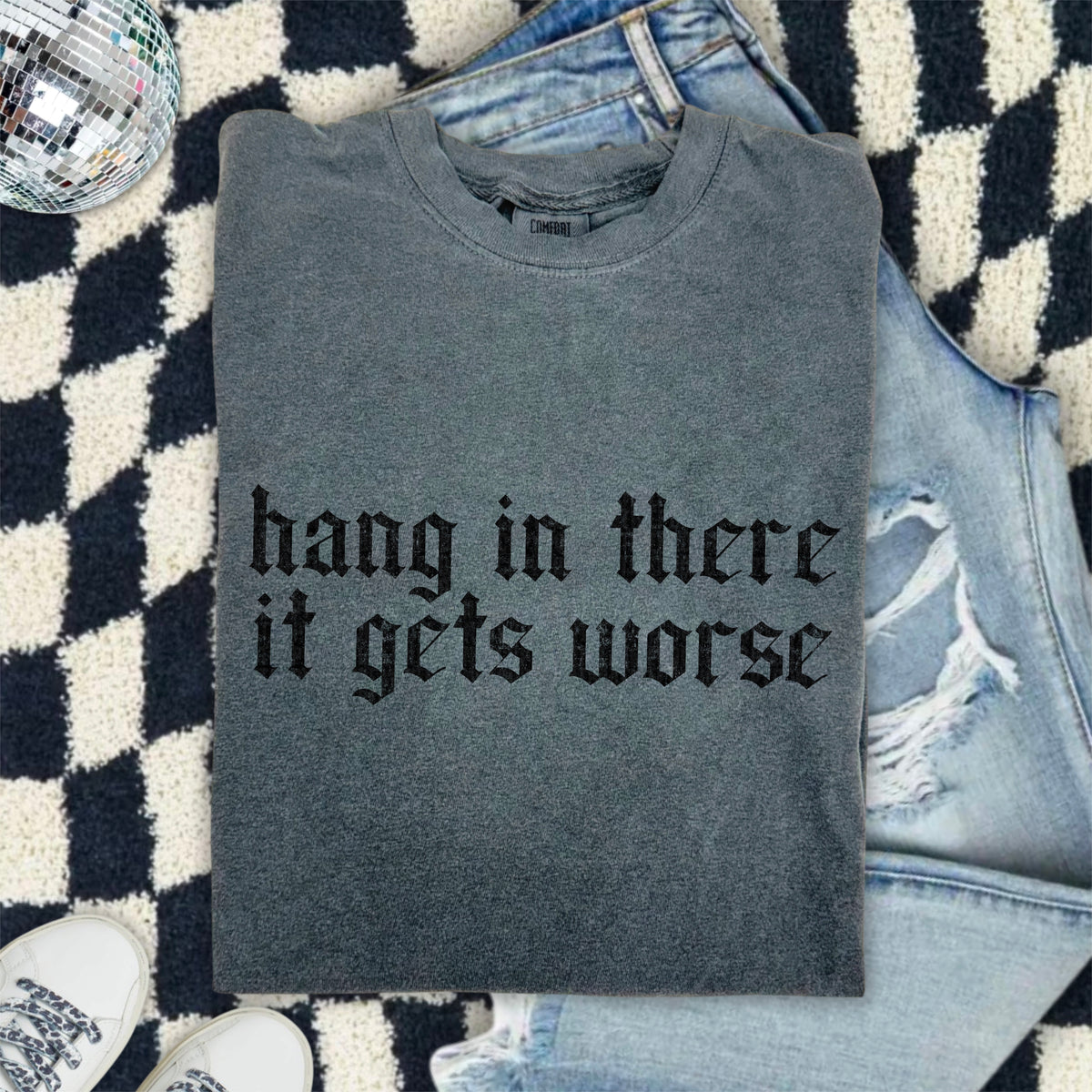 Hang in there it gets worst 103857 DTF transfer