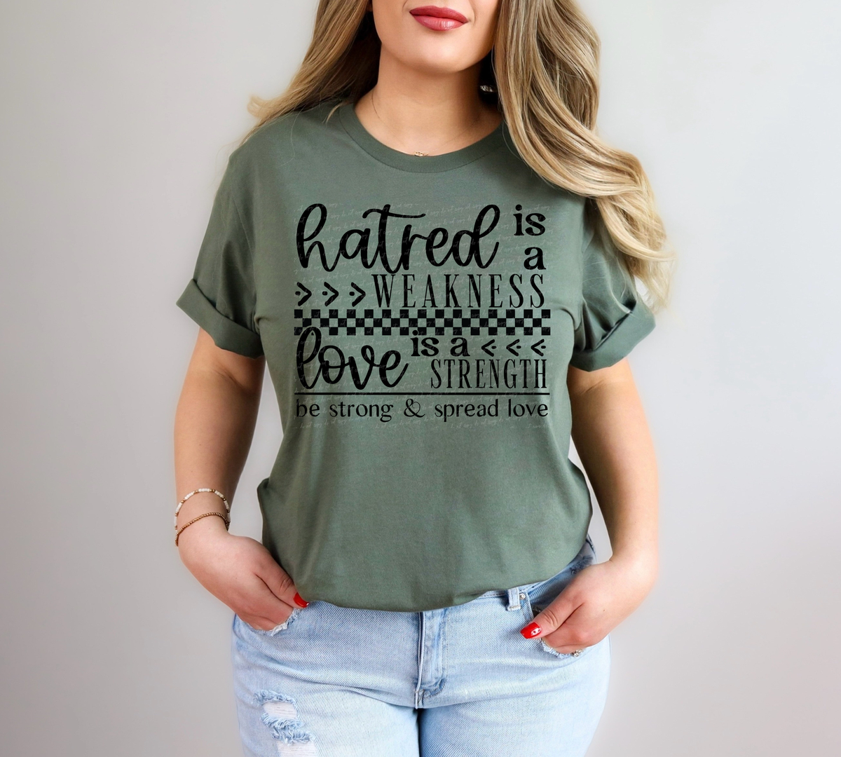 Hatred Is A Weakness Love Is A Strength Be Strong And Spread Love Black 86566 DTF Transfer