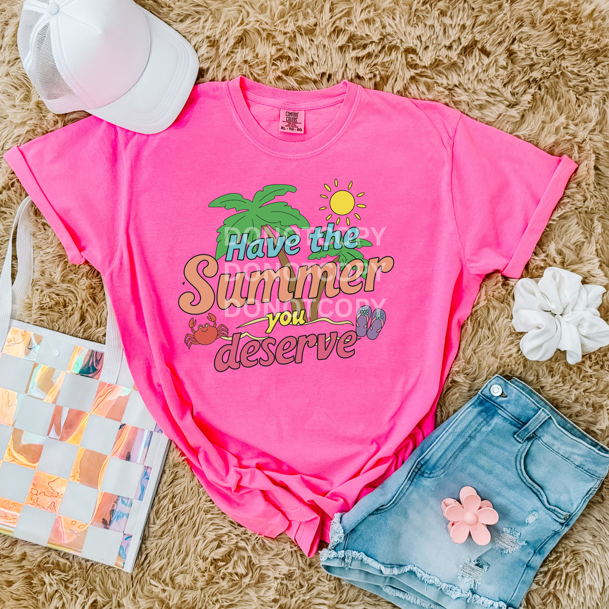 Have the summer you want (CSG) DTF Transfer