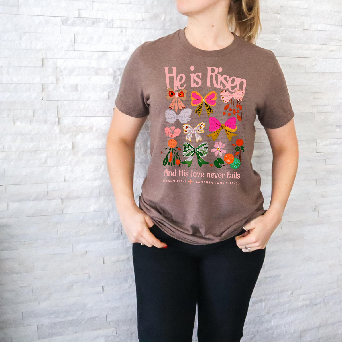 He Is Risen And His Love Never Fails Psalm 136:1 Lamentations 3 22-23 Bows Grid 76829 DTF Transfer