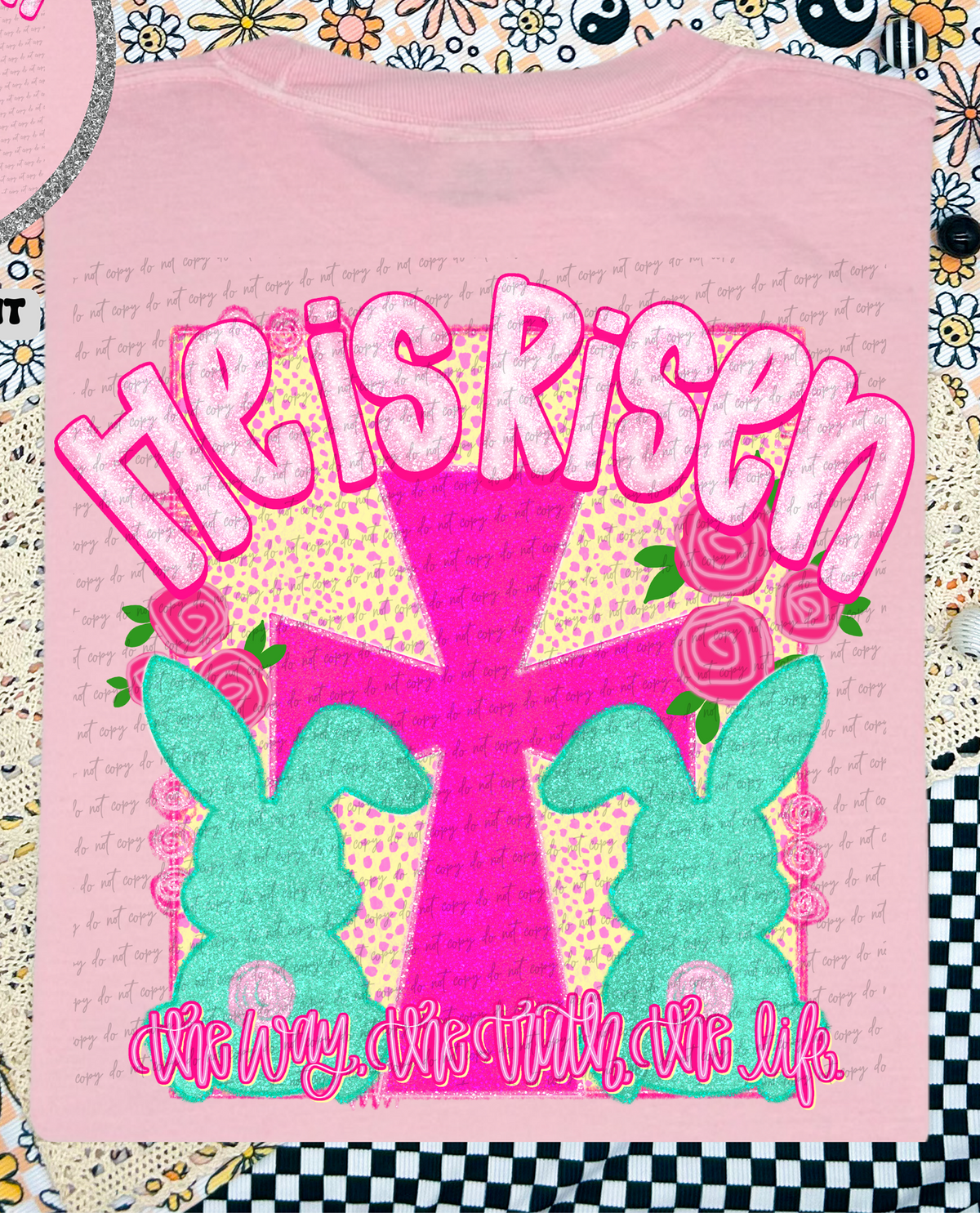 He Is Risen The Way The Truth The Life Bunnies Pink Cross (Back Print) 86036 DTF Transfer