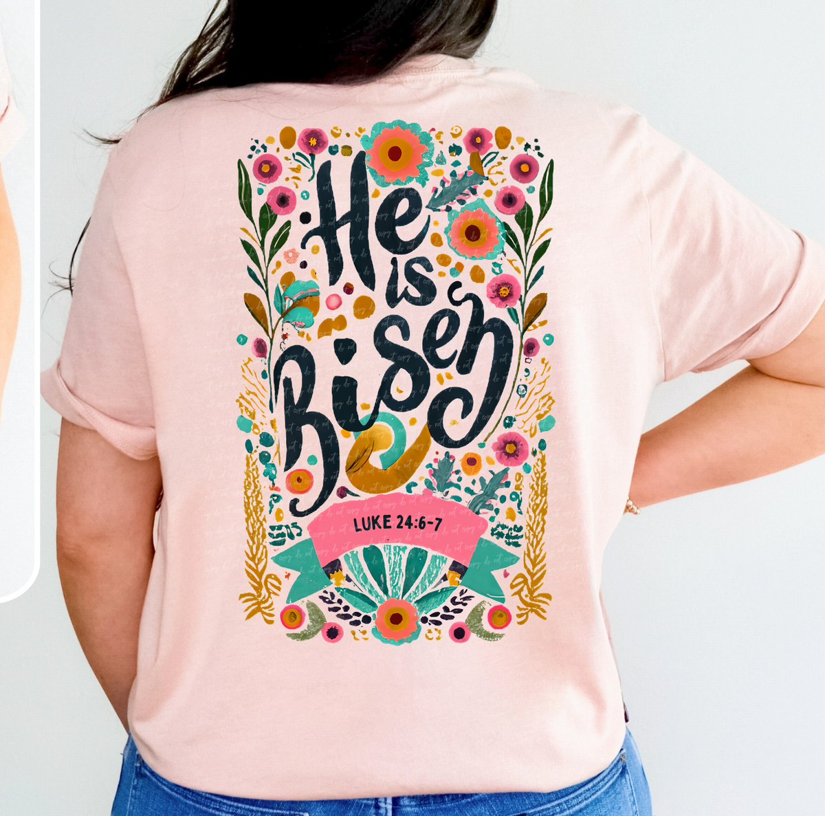 He Is Risen Floral (BACK PRINT) 76832 DTF Transfer