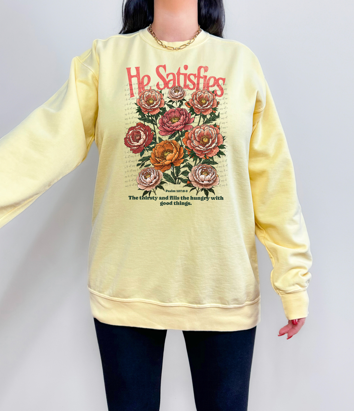 He Satisfies The Thirsty And Fills The Hungry With Good Things Floral 59193 DTF transfer