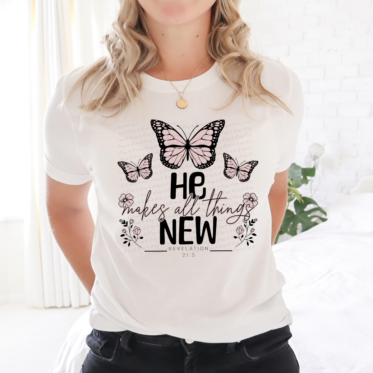 He Makes All Things New Butterflies 117732 DTF transfer