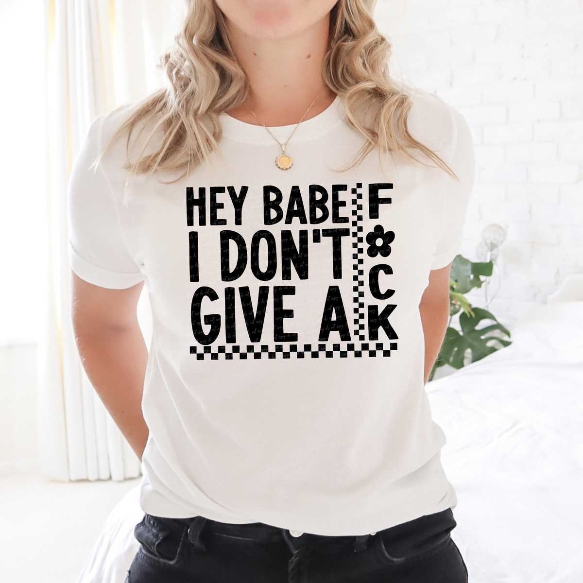 Hey Babe I Don't Give A Fuck Black 89000 DTF Transfer