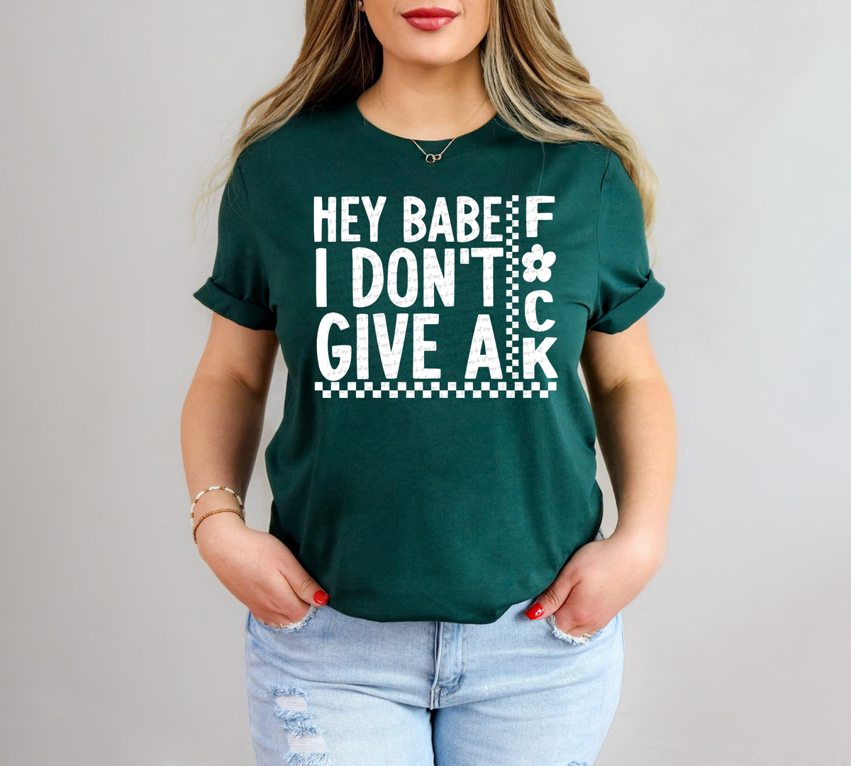Hey Babe I Don't Give A Fuck White 89001 DTF Transfer
