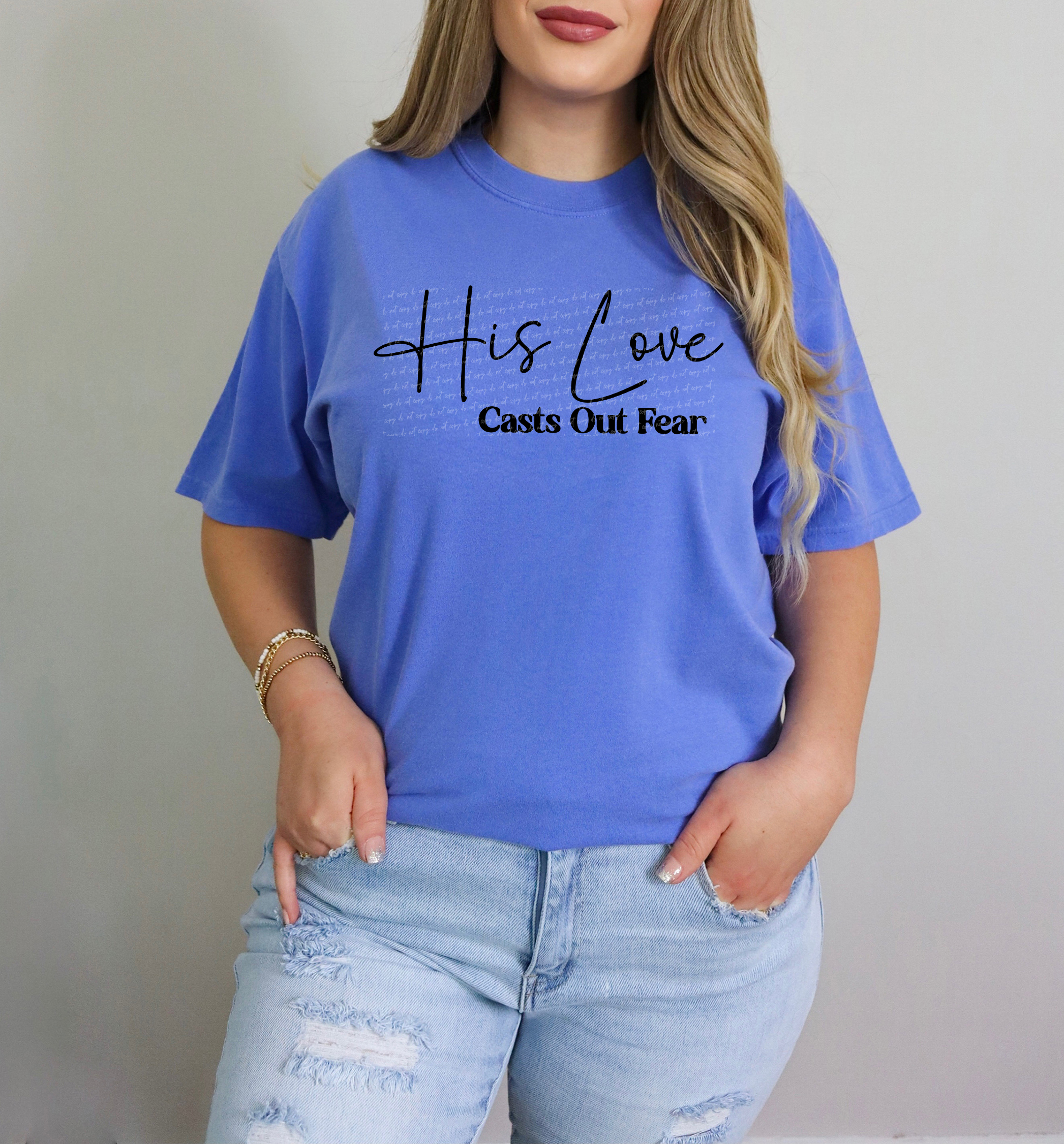 His Love Casts Out Fear Cursive And Serif Font Black 89335 DTF Transfe ...