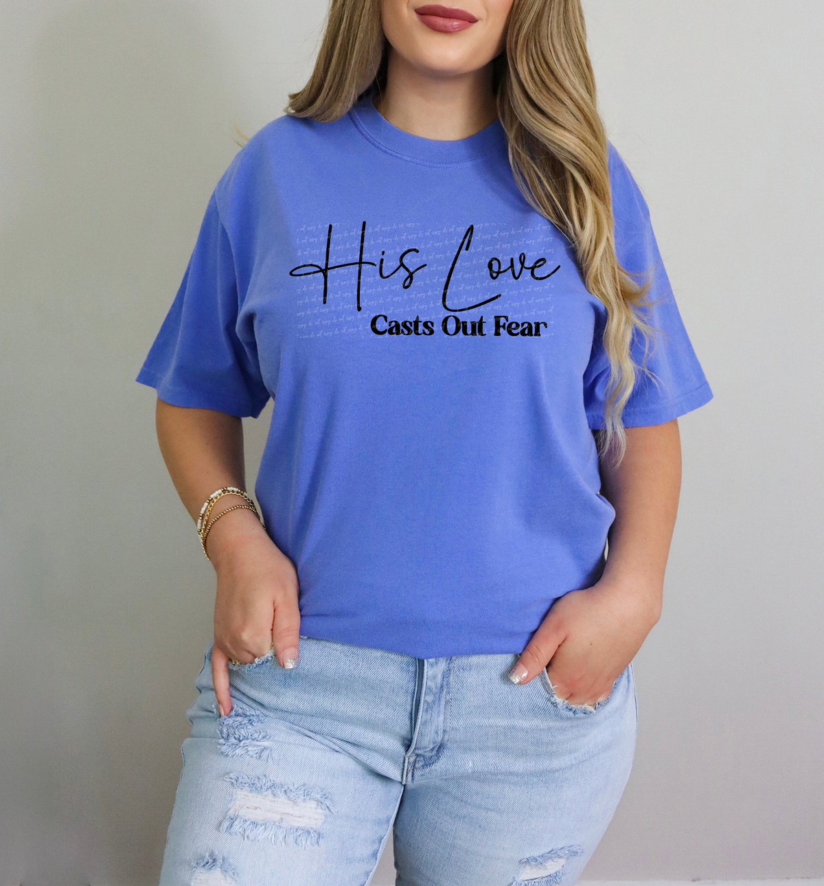 His Love Casts Out Fear Cursive And Serif Font Black 89335 DTF Transfer