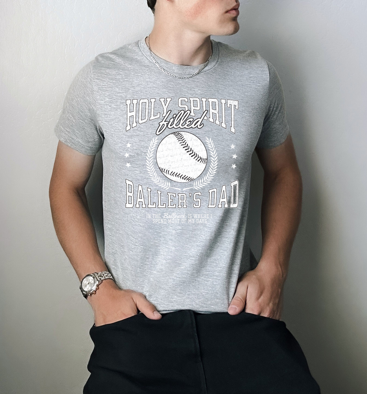 Holy Spirit Filled Baller's Dad WHITE 117858 DTF transfer