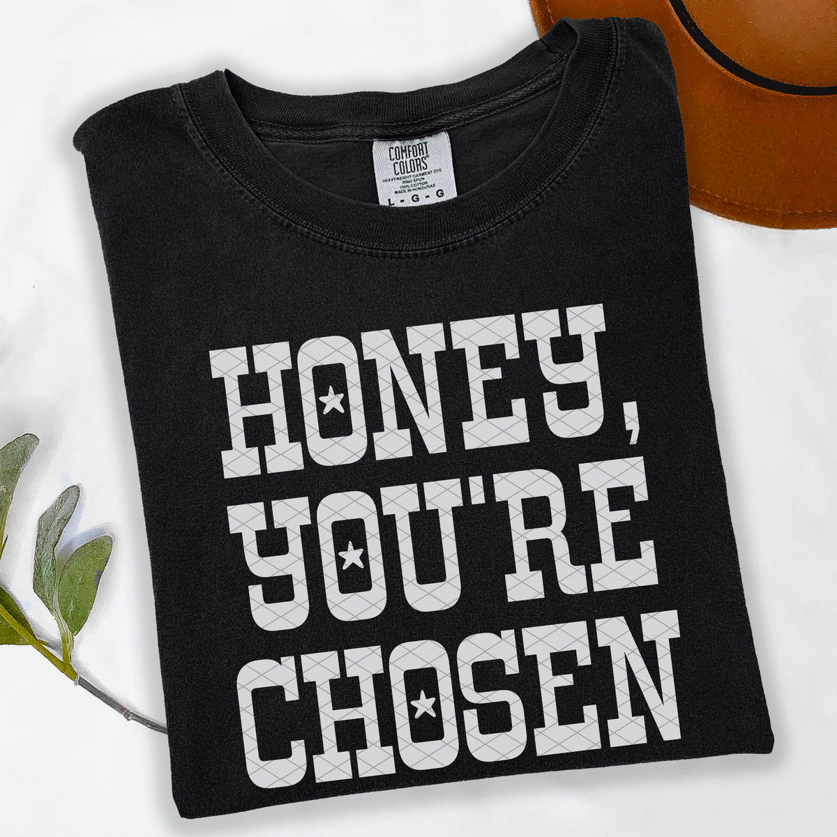 Honey you're chosen WHITE (SDD) DTF Transfer