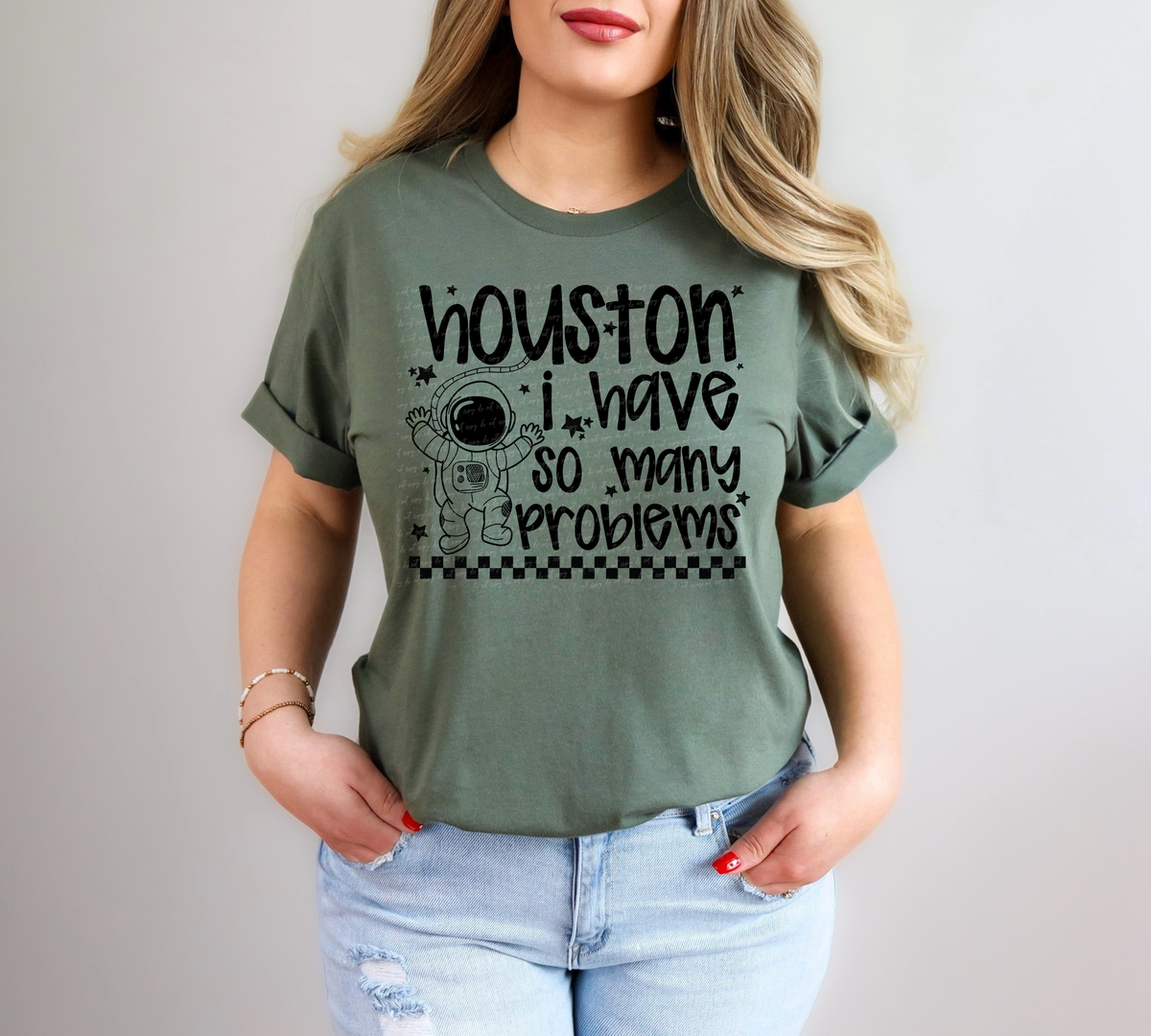 Houston I Have So Many Problems - Black 86189 DTF Transfer