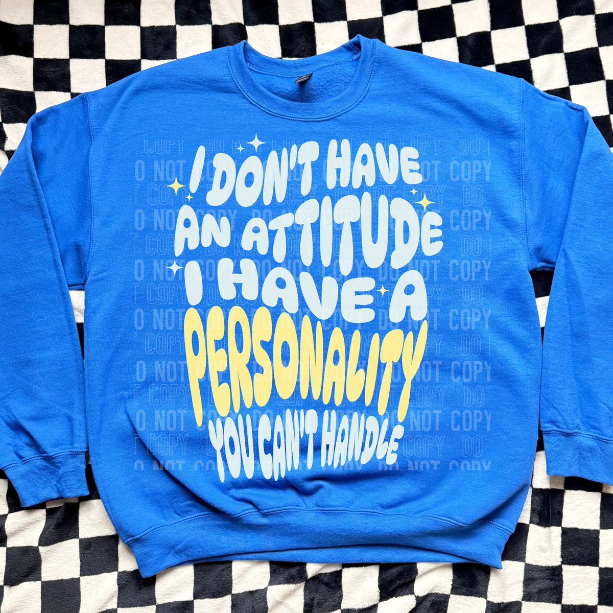 I don't have an attitude (SBB) DTF Transfer