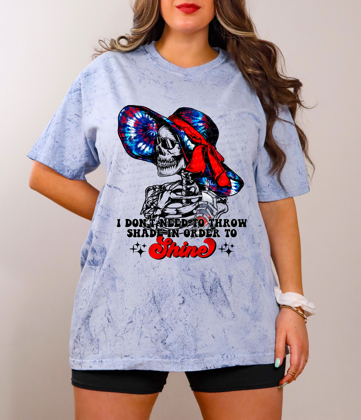 I Don't Need To Throw Shades In Order To Shine Skellie 115916 DTF Transfer