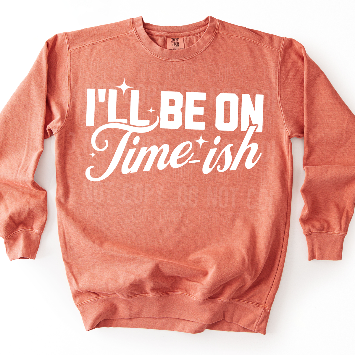 I'll be on time-ish WHITE (SBB) DTF Transfer