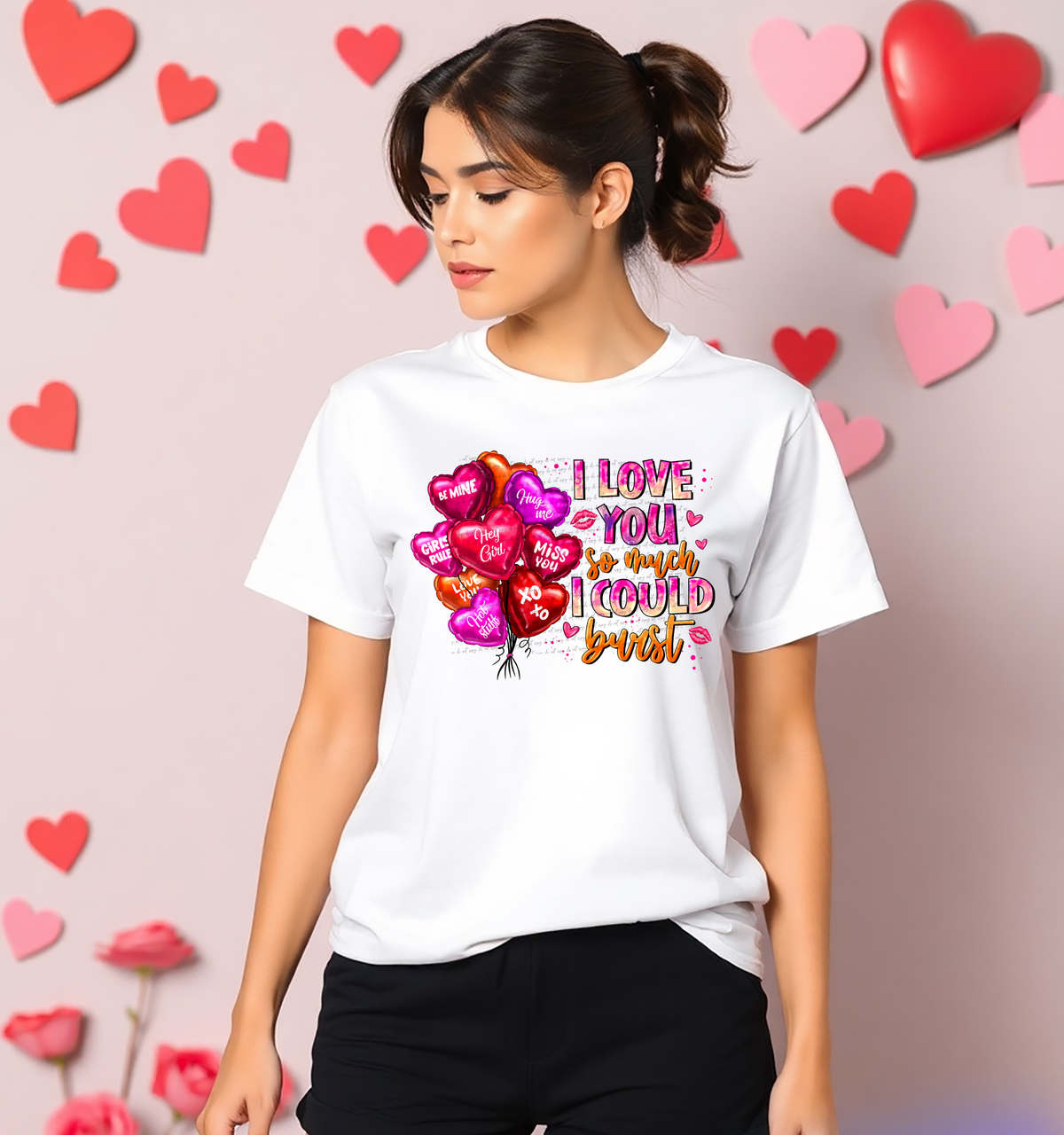 I Love You So Much I Could Burst 71610 DTF Transfer