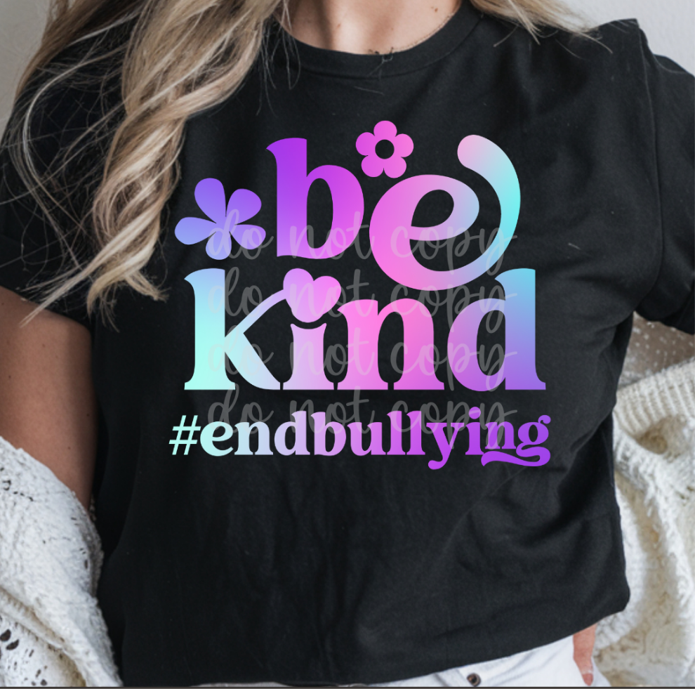 Be Kind # End Bulling purple pink blue font (Parker) DTF transfer
