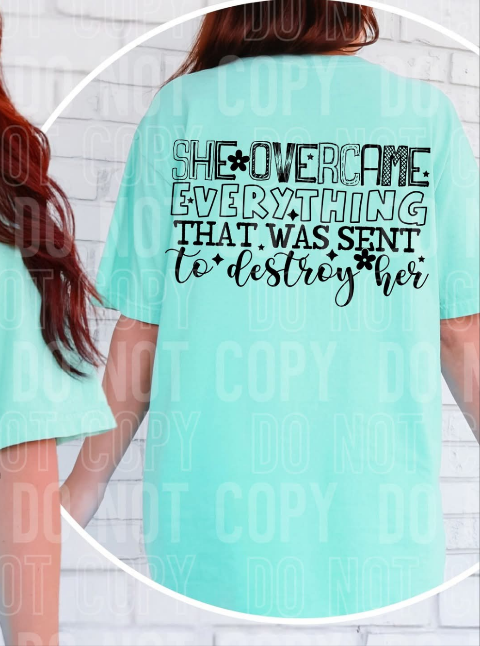 She overcame everything that was sent to destroy her BLACK DTF transfer