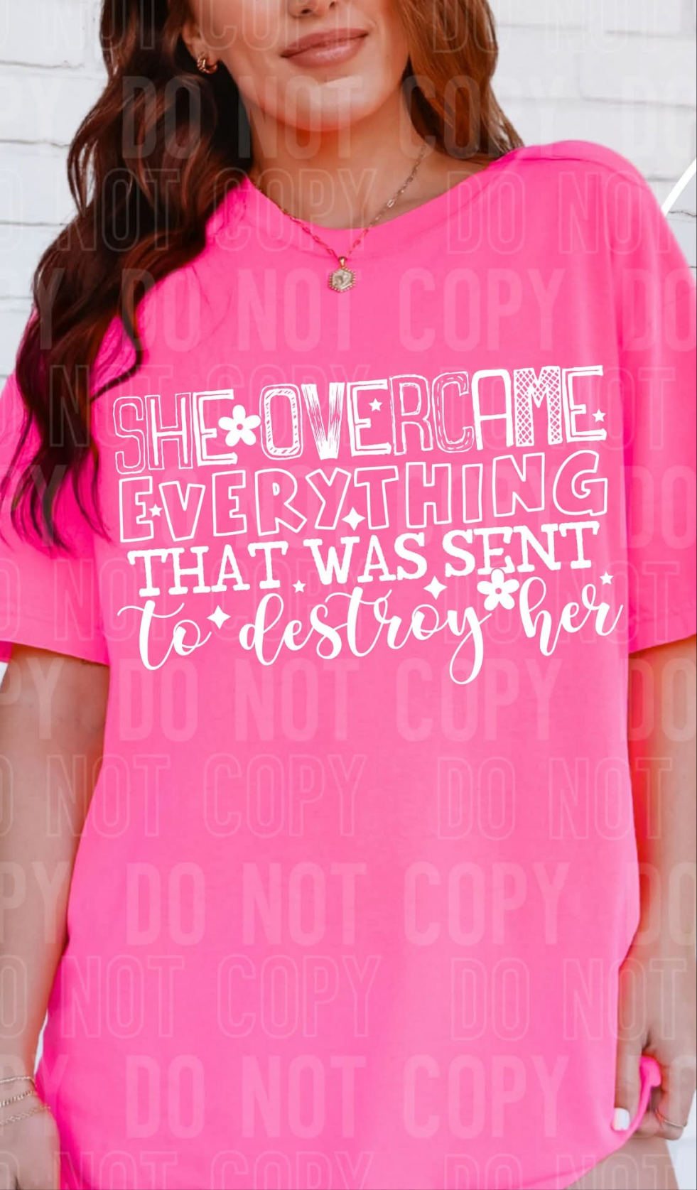 She overcame everything that was sent to destroy her WHITE DTF transfer