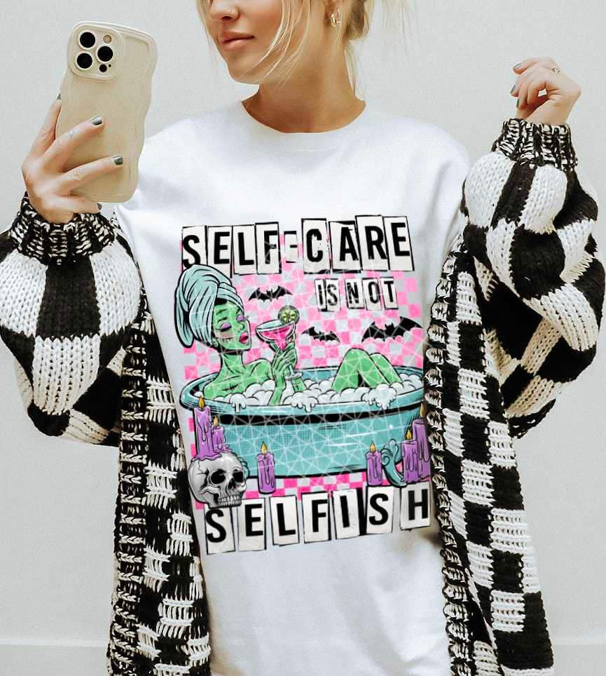 Selfcare is not selfish 20787 DTF transfer
