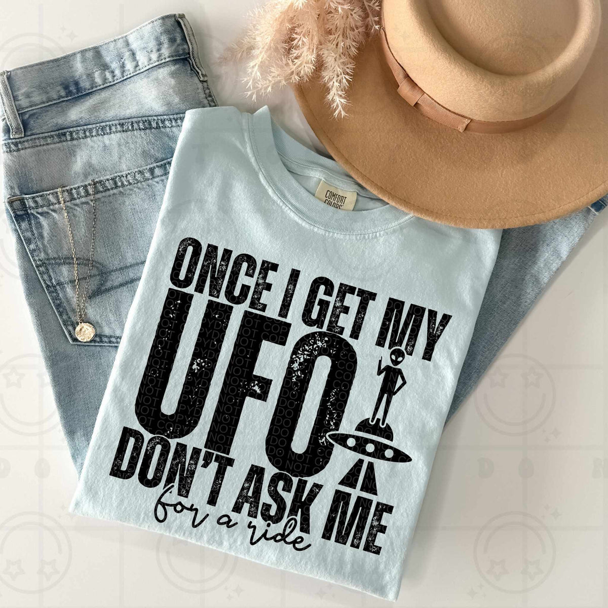 Once I get my UFO don’t ask me for a ride BLACK (HW) 79389 DTF transfer
