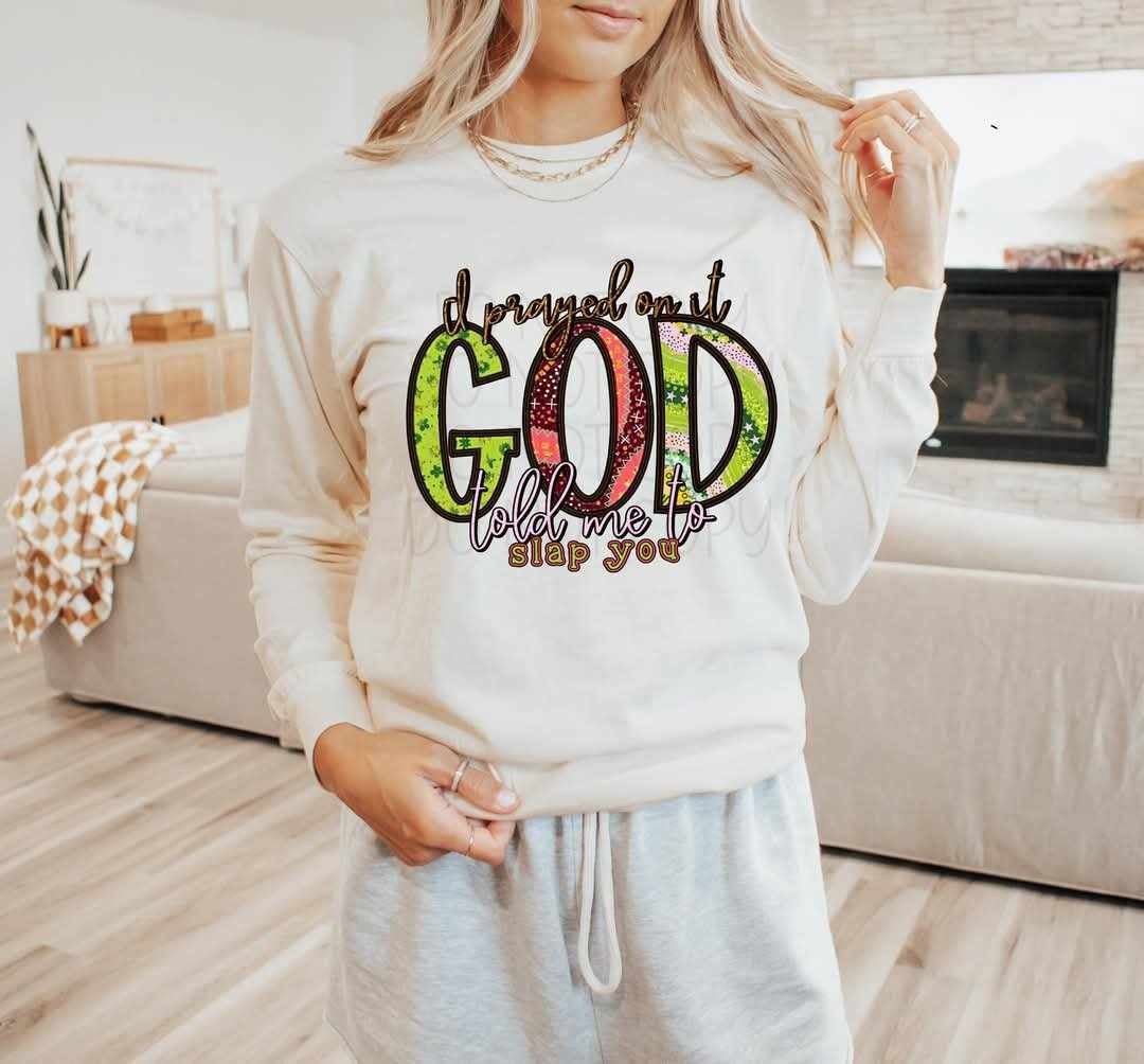 I prayed on it god told me to slap you (C’s) 79463 DTF transfer