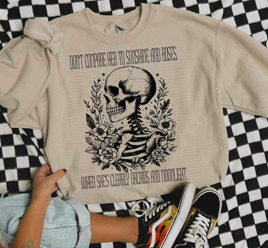 Dont compare her to sunshine and roses when shes clearly orchids and moonlight 20866 DTF transfer